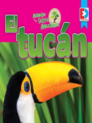 cover image of Animales de la Selva Amazónica: El tucán